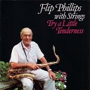 Flip Phillips - Violets For Your Furs