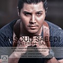 Masoud Saeedi - Khatereh Bazi
