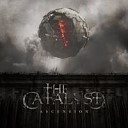 The Catalyst - My Time Has Come