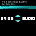 Two One Feat Eskova - Two One Feat Eskova I Say Goodbye Denis Airwave…