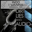 Indo - I Wanna Original Mix