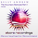Kelly Andrew - The Incursion Ikerya Project Club Remix