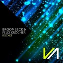 Broombeck Felix Krocher - Rocket Original Mix
