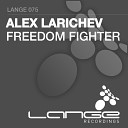 Alex Larichev - Freedom Fighter Original Mix