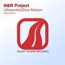 N R Project - Ultraviolet Original Mix