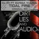 DJ T H feat Elyssa Vulpes - Tidal Fire Original Mix