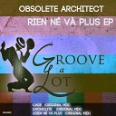 Obsolete Architect - Rien Ne Va Plus Original Mix