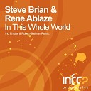 Steve Brian Rene Ablaze - In This Whole World Emdee Robert Gitelman…