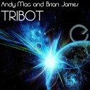 Andy Mac Brian James - Tribot Greg Morris Remix