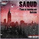 Saqud - Time Is Running Out Original Mix