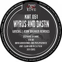 Wyrus Dastin - Logical Stephane Signore Remix
