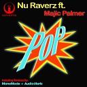 Nu Raverz feat Majic Palmer - Pop Original Mix