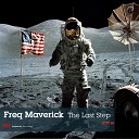 Freq Maverick - The Last Step Part 1 Original Mix