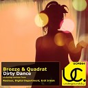 Breeze Quadrat - Dirty Dance Reelaux Not So Dirty Remix
