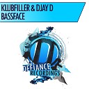 Klubfiller Djay D - Bassface Original Mix