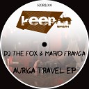 Dj The Fox Mario Franca - Auriga Travel Original Mix