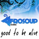 Flavourama - Good To Be Alive Original Mix