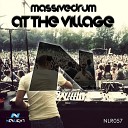Massivedrum - At The Village Original Mix