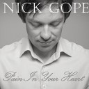 Nick Gope - Pain In Your Heart Radio Mix