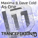 Maxima Dave Cold - As One Original Mix