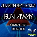 Allastra feat Lokka - Run Away Radio Edit