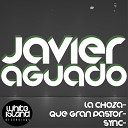 Javier Aguado - Que Gran Pastor Original Mix