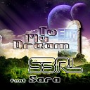 S3RL feat Sara - To My Dream Original Mix