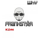 Frankstar - Why Original Mix