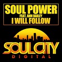 Soul Power feat Ann Bailey - I Will Follow Original Mix