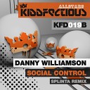 Danny Williamson - Social Control Splinta Remix