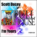 Scott Ducey - I m Yours Original Mix