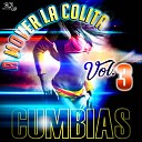 A Mover La Colita Cumbias - Vente pa ca