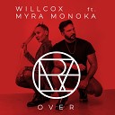 Willcox feat Myra Monoka - Over Instrumental Mix