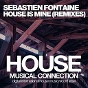 Sebastien Fontaine - House Is Mine Franko Ferreri Remix
