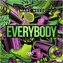 Marc Need - Everybody Radio Edit