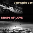 Samantha Sax - DROPS OF LOVE
