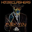 Houseclashers - Fuck You Enzio Velli vs Balu da Houseclasher…