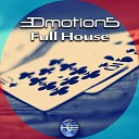 3Dmotions - Full House Original Mix
