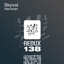 Skyvol - Hemmen Original Mix