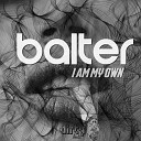 Balter - I Am My Own Original Mix
