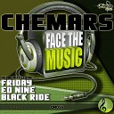 Chemars - Face The Music Friday Remix