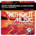 Micky Friedmann Sagi Kariv feat Michael G - Without Music Edson Pride Remix