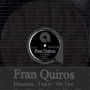 Fran Quiros - Dynamic Original Mix
