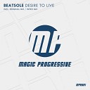 Beatsole - Desire To Live Original Mix