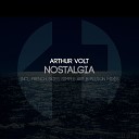 Arthur Volt - Nostalgia Original Mix