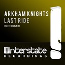 Arkham Knights - Last Ride Original Mix