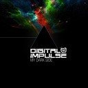 Digital Impulse - My Dark Side Original Mix