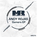 Andy rojas - Gamers Original Mix