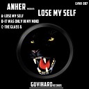 ANHER - Lose My Self Original Mix