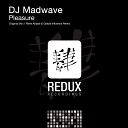 DJ Madwave - Pleasure Radio Edit